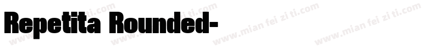 Repetita Rounded字体转换